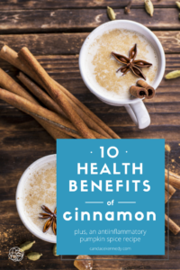 10 Health Benefits of Cinnamon (plus, an anti-inflammatory pumpkin spice recipe) | by Candace Kennedy