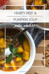 RECIPE: Beef and Pumpkin Soup | Paleo, Whole30 | by Candace Kennedy, Holistic Nutritionist