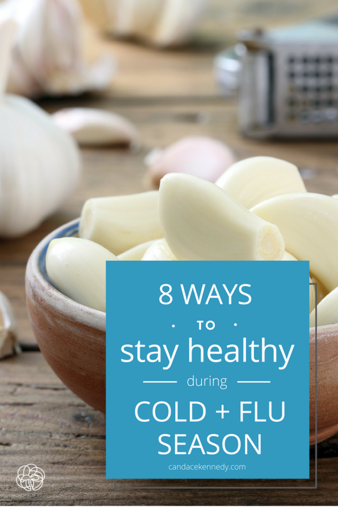 8 Ways to Stay Healthy During Cold and Flu Season | by Candace Kennedy, Holistic Nutritionist