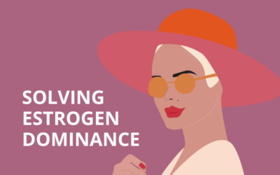 Estrogen dominance: What it is and how to solve it.