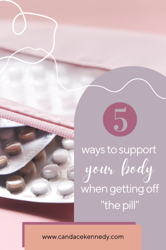 five ways to support your body when getting off birth control